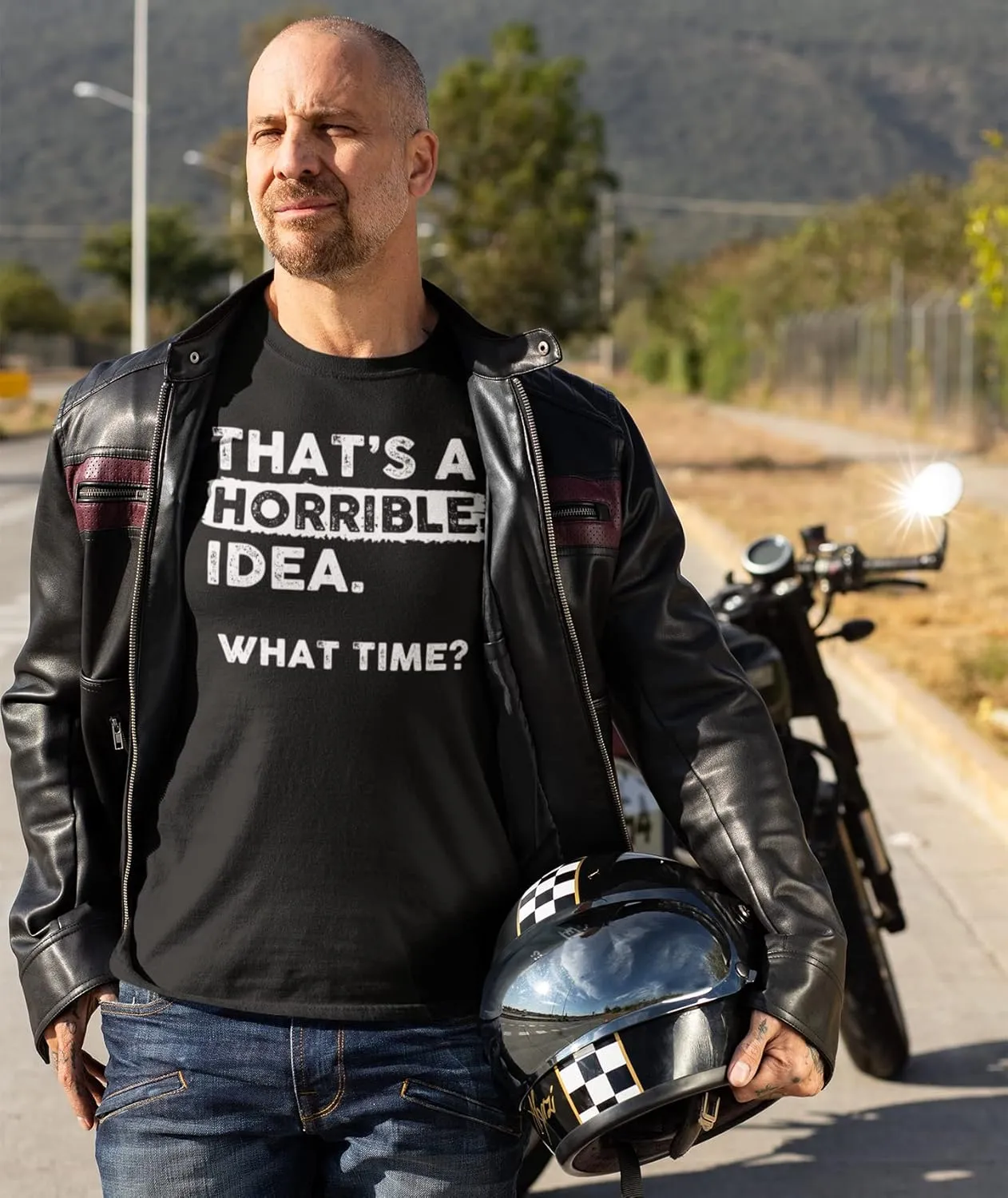 Thats a Horrible Idea What Time T-Shirt Funny Sarcastic Drinking Humor Men's Women's Tee T Shirt